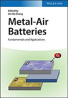 Metal-air batteries : fundamentals and applications (PDF Instant Download)