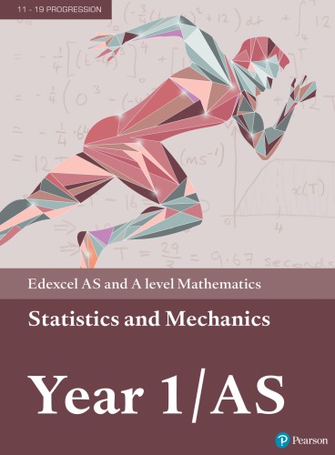 Edexcel AS and A Level Mathematics Statistics and Mechanics Year 1 AS (PDF Instant Download)