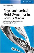 Physicochemical fluid dynamics in porous media: applications in geosciences and petroleum engineering (PDF Instant Download)