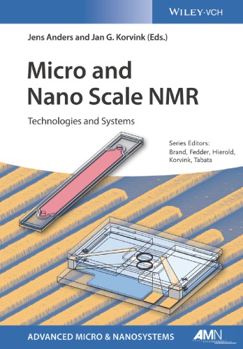 Micro and nano scale NMR: technologies and systems (PDF Instant Download)