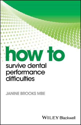 HOW TO SURVIVE DENTAL PERFORMANCE DIFFICULTIES (PDF Instant Download)