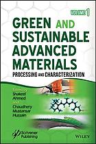 Green and sustainable advanced materials. Volume 1, Processing and characterization (PDF Instant Download)