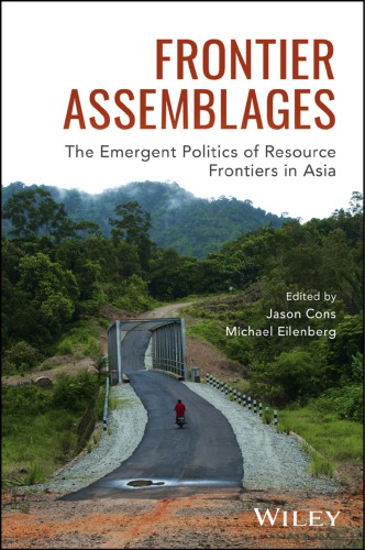 Frontier assemblages: the emergent politics of resource frontiers in Asia (PDF Instant Download)