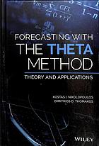 Forecasting with the Theta method: theory and applications (PDF Instant Download)