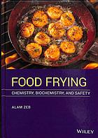 Food Frying: Chemistry, Biochemistry, and Safety (PDF Instant Download)
