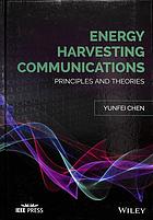 Energy harvesting communications: principles and theories (PDF Instant Download)