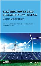 Electric power grid reliability evaluation: models and methods (PDF Instant Download)