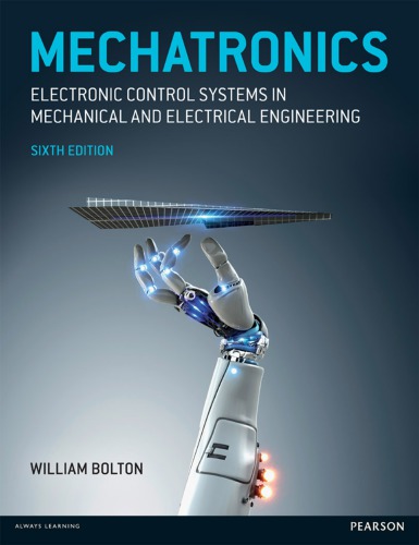Mechatronics: Electronic Control Systems in Mechanical and Electrical Engineering, 6th Edition (PDF Instant Download)