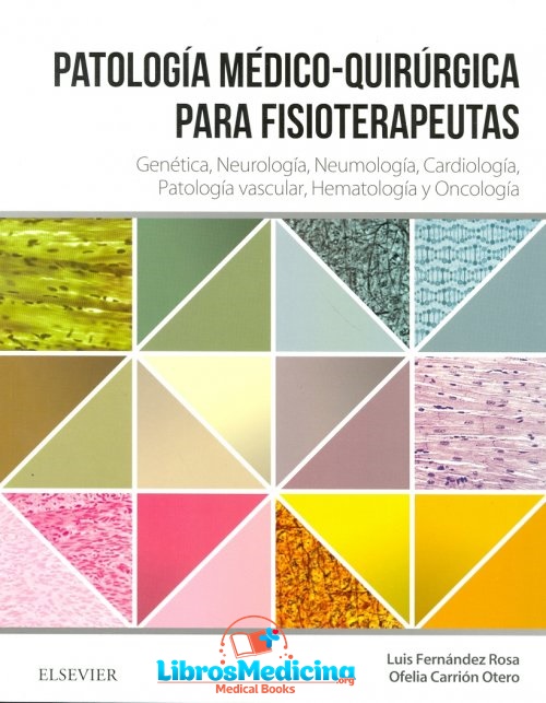 Patología Médico-Quirúrgica para Fisioterapeutas: Genética, Neurología, Neumología, Cardiología, Patología vascular, Hematología y Oncología (PDF Instant Download)