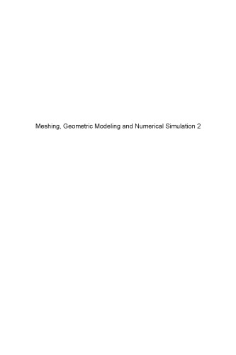 Meshing, Geometric Modeling and Numerical Simulation 2: Metrics, Meshes and Mesh Adaptation. (PDF Instant Download)