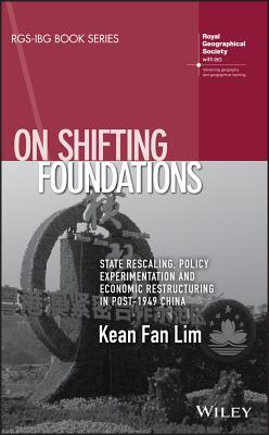 On Shifting Foundations: State Rescaling, Policy Experimentation and Economic Restructuring in Post-1949 China (PDF Instant Download)