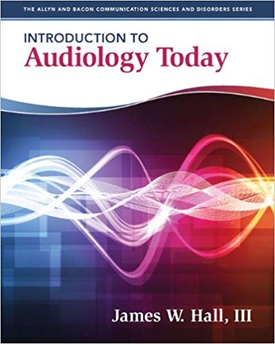 Introduction to Audiology Today by James W. Hall (PDF Instant Download)