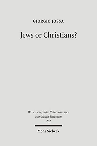 Jews or Christians? : The Followers of Jesus in Search of Their Own Identity (Wissenschaftliche Untersuchungen zum Neuen Testament)  Edition (PDF Instant Download)