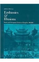 Embassies and Illusions: Dutch and Portuguese Envoys to Kʻang-hsi, 1666-1687  Edition (PDF Instant Download)