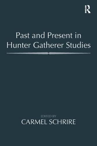Past and Present in Hunter Gatherer Studies  Edition (PDF Instant Download)