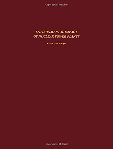 Environmental Impact of Nuclear Power Plants. Proceedings of a Conference Held November 26–30, 1974, Sponsored by the School of Nuclear Engineering, Georgia Institute of Technology, Atlanta, Georgia 30332 USA  Edition (PDF Instant Download)