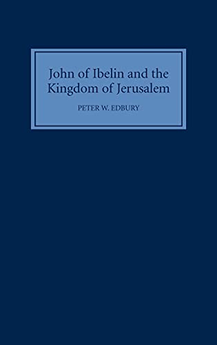 John of Ibelin and the Kingdom of Jerusalem Hardcover Edition (PDF Instant Download)