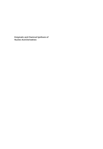 Enzymatic and chemical synthesis of nucleic acid derivatives (PDF Instant Download)