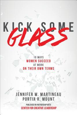Kick Some Glass:10 Ways Women Succeed at Work on Their Own Terms (PDF Instant Download)