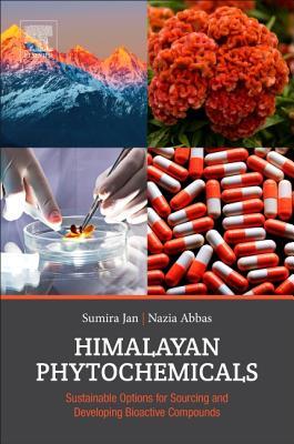 Himalayan Phytochemicals: Sustainable Options for Sourcing and Developing Bioactive Compounds (PDF Instant Download)