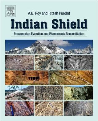 Indian Shield: Precambrian Evolution and Phanerozoic Reconstitution (PDF Instant Download)