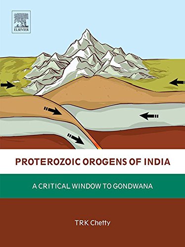 Proterozoic Orogens of India: A Critical Window to Gondwana (PDF Instant Download)