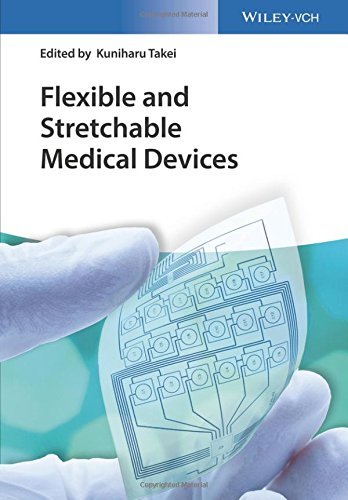 Flexible and Stretchable Medical Devices (PDF Instant Download)