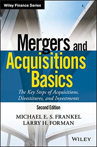 Mergers and Acquisitions Basics: The Key Steps of Acquisitions, Divestitures, and Investments (PDF Instant Download)