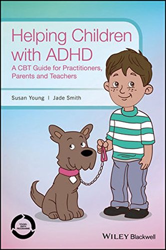 Helping Children with ADHD: A CBT Guide for Practitioners, Parents and Teachers (PDF Instant Download)
