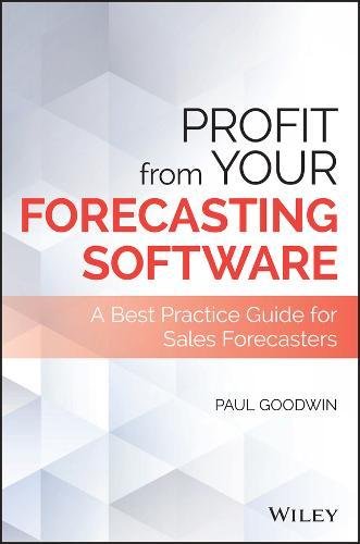 Profit From Your Forecasting Software: A Best Practice Guide for Sales Forecasters (PDF Instant Download)
