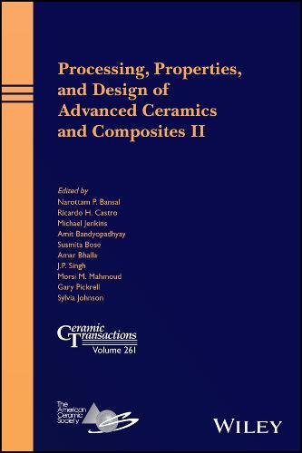 Processing, Properties, and Design of Advanced Ceramics and Composites II (PDF Instant Download)