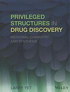 Privileged structures in drug discovery : medicinal chemistry and synthesis (PDF Instant Download)