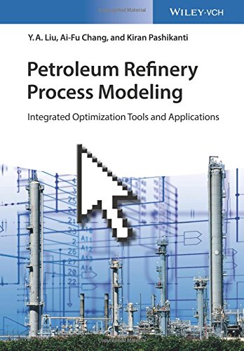 Petroleum Refinery Process Modeling: Integrated Optimization Tools and Applications (PDF Instant Download)