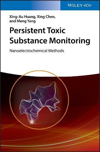 Persistent toxic substances monitoring : nanoelectrochemical methods (PDF Instant Download)