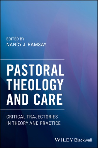Pastoral theology and care : critical trajectories in theory and practice (PDF Instant Download)