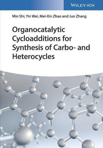 Organocatalytic Cycloadditions for Synthesis of Carbo- and Heterocycles (PDF Instant Download)