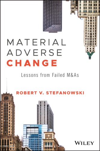 Material Adverse Change : Lessons Learned from the M & A Failutres of the Great Recession (PDF Instant Download)