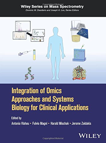 Integration of Omics Approaches and Systems Biology for Clinical Applications (PDF Instant Download)