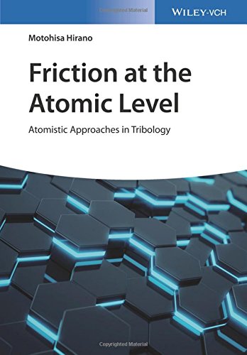 Friction at the Atomic Level: Atomistic Approaches in Tribology (PDF Instant Download)