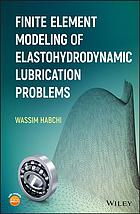 Finite element modeling of elastohydrodynamic lubrication problems (PDF Instant Download)