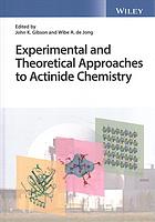 Experimental and theoretical approaches to actinide chemistry (PDF Instant Download)