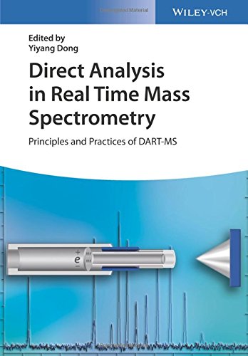 Direct Analysis in Real Time Mass Spectrometry: Principles and Practices of DART-MS (PDF Instant Download)