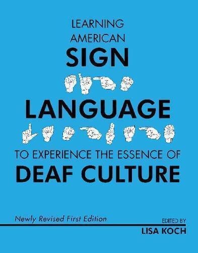 Learning American Sign Language To Experience The Essence Of Deaf Culture (PDF Instant Download)
