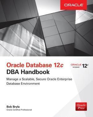 Oracle Database 12C Dba Handbook (PDF Instant Download)