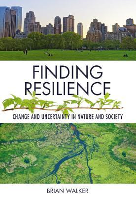 Finding Resilience Change And Uncertainty In Nature And Society (PDF Instant Download)
