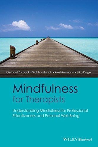 Mindfulness For Therapists Understanding Mindfulness For Professional Effectiveness And Personal Well Being (PDF Instant Download)