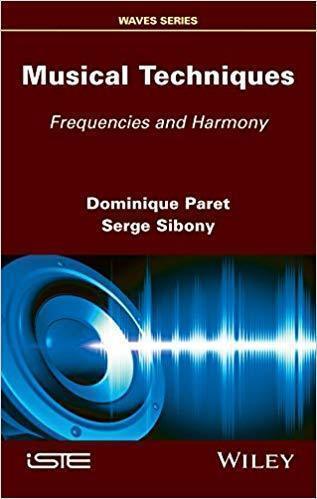Musical Techniques Frequencies And Harmony (PDF Instant Download)