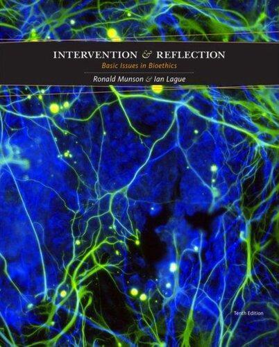 Intervention And Reflection Basic Issues In Bioethics 10Th Edition (PDF Instant Download)