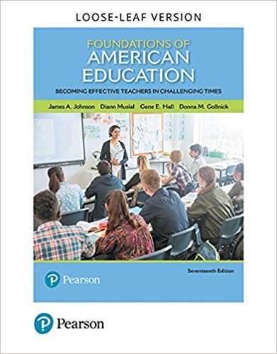 Foundations of American Education: Becoming Effective Teachers in Challenging Times 17th Edition (PDF Instant Download)