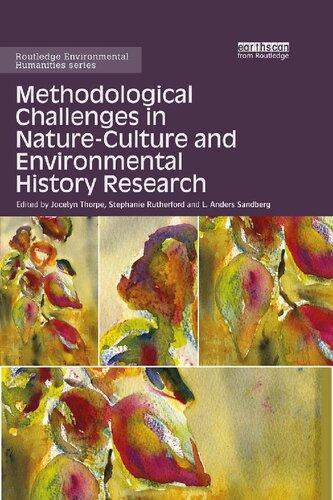 Methodological Challenges In Nature Culture And Environmental History Research (PDF Instant Download)